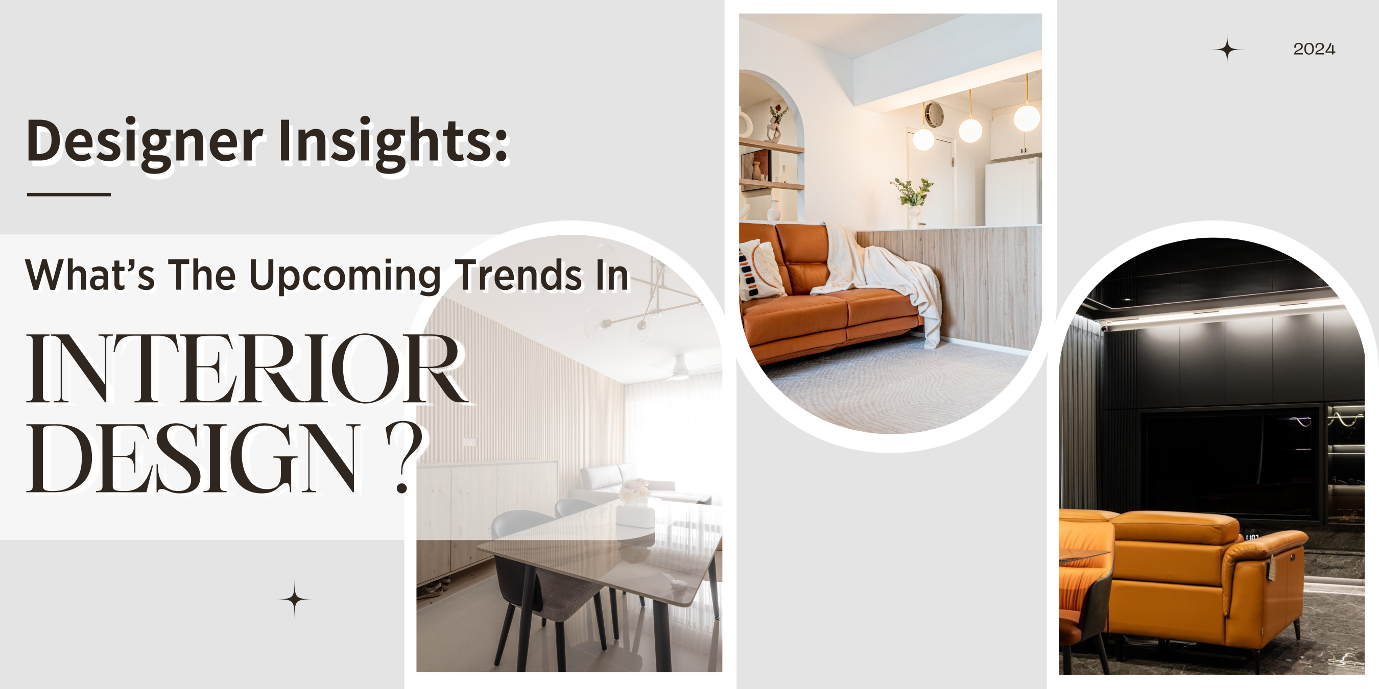 Designer Insights: What’s The Upcoming Trends In Interior Design?